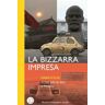 La bizzarra impresa