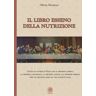 Olivier Manitara Libro esseno della nutrizione. L'arte di vivere in pace con il proprio corpo, la propria coscienza, la propria anima e il proprio spirito per un destino sano in una società sana