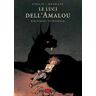 Christophe Gibelin;Claire Wendling Le luci dell'Amalou. Ediz. deluxe