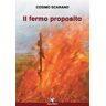 Cosimo Scarano Il fermo proposito