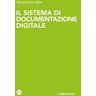 Alessandro Alfier Il sistema di documentazione digitale