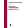 L' innovazione in biblioteca