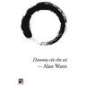 Alan W. Watts Diventa ciò che sei