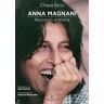 Chiara Ricci Anna Magnani. Racconto d'attrice