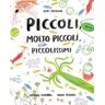 Kribbel-Krabbel Piccoli, molto piccoli, piccolissimi. Ediz. illustrata. Con Poster