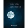 Grazia Sanna La luna in esilio