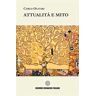 Carlo Olivari Attualità e mito