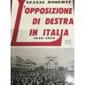 Gianni Roberti L' opposizione di destra in Italia 1946-1979