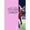 Fausto Goggio Tutta colpa di Magath