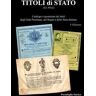 Alex Witula Titoli di Stato. Catalogazione e quotazioni dei titoli degli Stati Preunitari, del Regno d'Italia e dello Stato Italiano