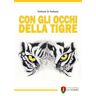 Raffaele Di Raffaele Con gli occhi della tigre