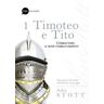 John R. W. Stott Timoteo e Tito. Combattere il buon combattimento. Vol. 1