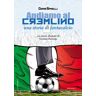 Gianni Spinelli Andiamo al Cremlino. Una storia di fantacalcio