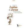 Giovanna Corni Ludus e jocus. Apprendere giocando e giocare apprendendo