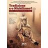 Tradizione e/o nichilismo. Letture e ri-letture di Cavalcare la tigre