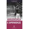 Adolescenza e dipendenze