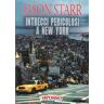 Jason Starr Intrecci pericolosi a New York