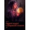 Oggetti magici e simpatiche creature