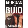 Danilo Arona Morgan e il buio