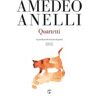 Amedeo Anelli Quartetti. Ai grandi piccoli ed ai piccoli grandi