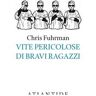 Chris Fuhrman Vite pericolose di bravi ragazzi