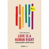 Carlo Scovino Love is a human right. Omosessualità e diritti umani