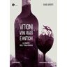 Ivano Asperti Vitigni, vini rari e antichi. Le unicità dell'Italia enoica