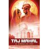 Rik Hoskin;Aadil Khan The Taj Mahal: An Incredible Love Story