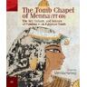 Melinda Hartwig The Tomb Chapel of Menna (TT 69): The Art, Culture, and Science of Painting in an Egyptian Tomb