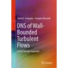 DNS of Wall-Bounded Turbulent Flows