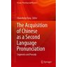 The Acquisition of Chinese as a Second Language Pronunciation