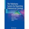 The Yokohama System for Reporting Endometrial Cytology