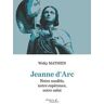 Jeanne d'Arc – Notre modèle, notre espérance, notre salut