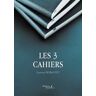 Les 3 cahiers