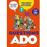 Questions ado. Ma vie d'ado en 100 questions