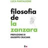 Filosofia de «La Zanzara»