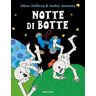 Allan Ahlberg Notte di botte. Ediz. a colori