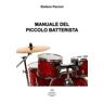 Stefano Pacioni Manuale del piccolo batterista