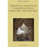 Bruno Casciano Tarantole, tarantolati e tarantelle nella Spagna del «Siglo de oro»