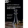 Dietrich von Hildebrand La detronizzazione della verità