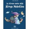 Alice Rocchi La strana amica della strega molestina