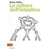 Pietro Polito La cultura dell'iniziativa