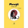 Rudyard Kipling Mowgli in italiano facile. Ediz. ad alta leggibilità