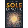 Claudio Sesto Sole di notte