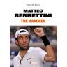 Riccardo Bisti Matteo Berrettini. The Hammer