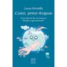 Luca Novelli Ciao, sono Acqua. Vera storia di un'amica fluida e giramondo