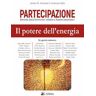 Partecipazione. Rivista dell'Istituto «Stato e Partecipazione» (2024). Vol. 5: Il potere dell'energia