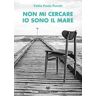 Pablo Paolo Peretti Non mi cercare ...io sono il mare