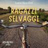 Ragazzi Selvaggi