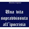 Menino Capone Una vita sopravvissuta all'ipocrisia